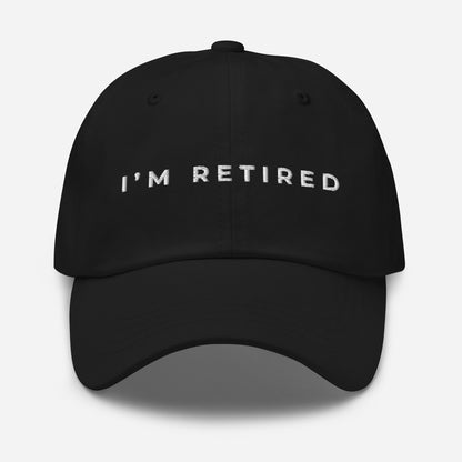 Black embroidered I’m Retired travel dad hat from Retired Traveler (Front)